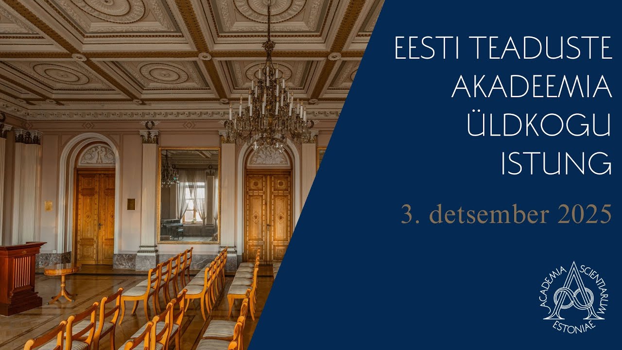 Eesti Teaduste Akadeemia &uuml;ldkogu istung 3. detsembril 2025