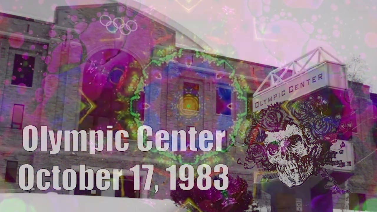 Grateful Dead - Olympic Center (Lake Placid, NY) 10/17/1983 (Complete Show)
