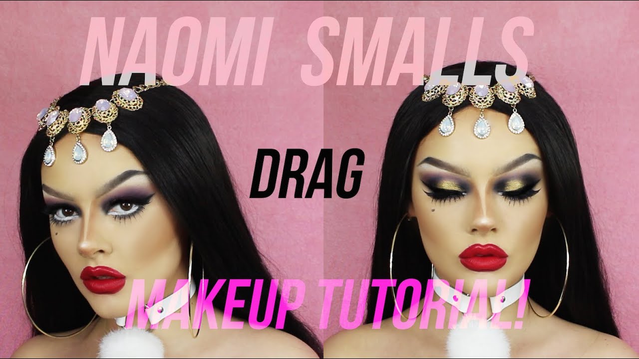 NAOMI SMALLS - DRAG MAKEUP TUTORIAL!