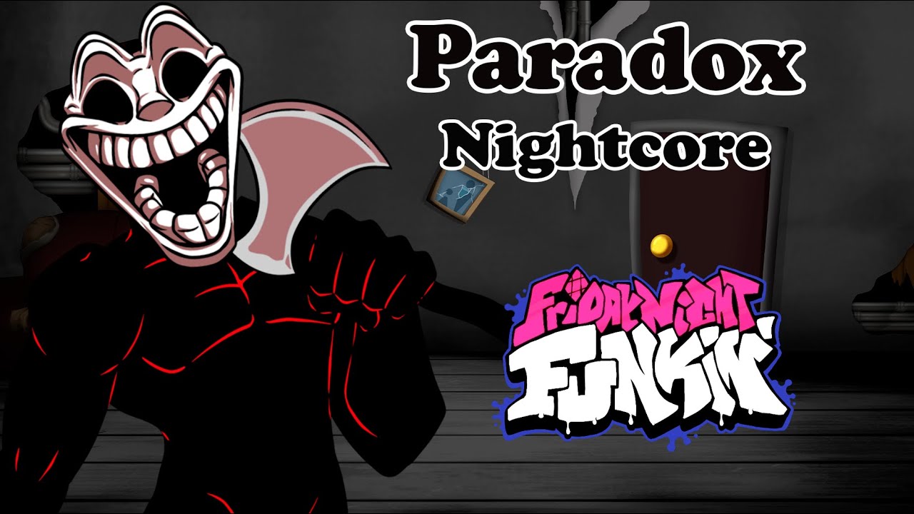 Paradox (Nightcore) - Friday Night Funkin' - Friday Night Incident V2