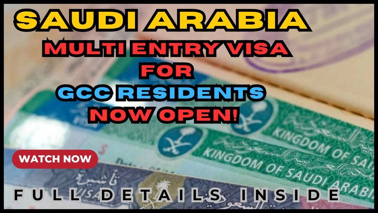 GOOD NEWS! Saudi Multi Entry Visa Launched for GCC Residents | Latest Update 2025-26