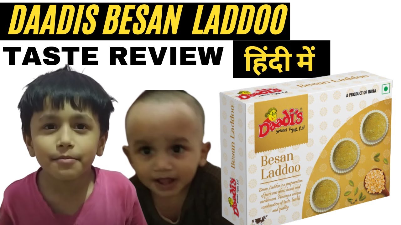 Daadis Besan Laddoo pure ghee Taste Review
