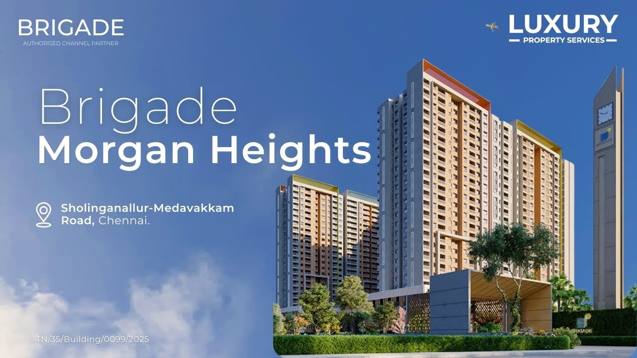 Brigade Morgan Heights &ndash; Apartments in Sholinganallur-Medavakkam, Chennai | 📞 +91 95605 09669