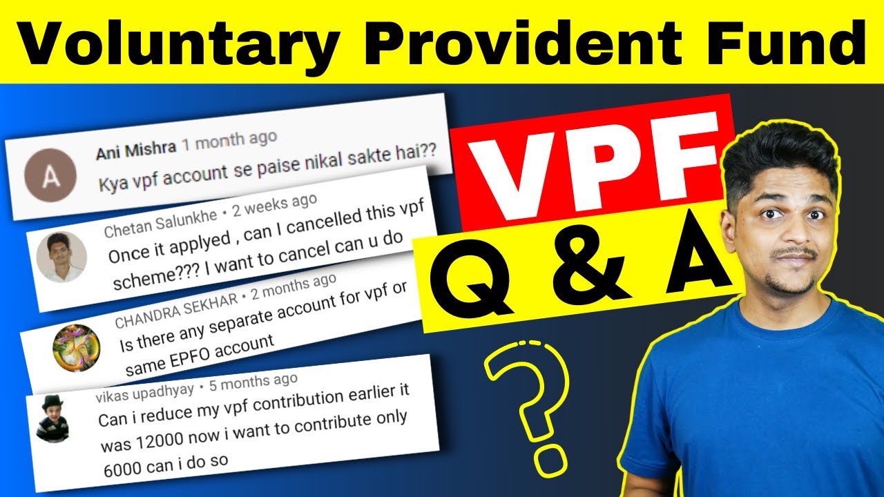 Voluntary Provident Fund | Answers to your questions. What is VPF?