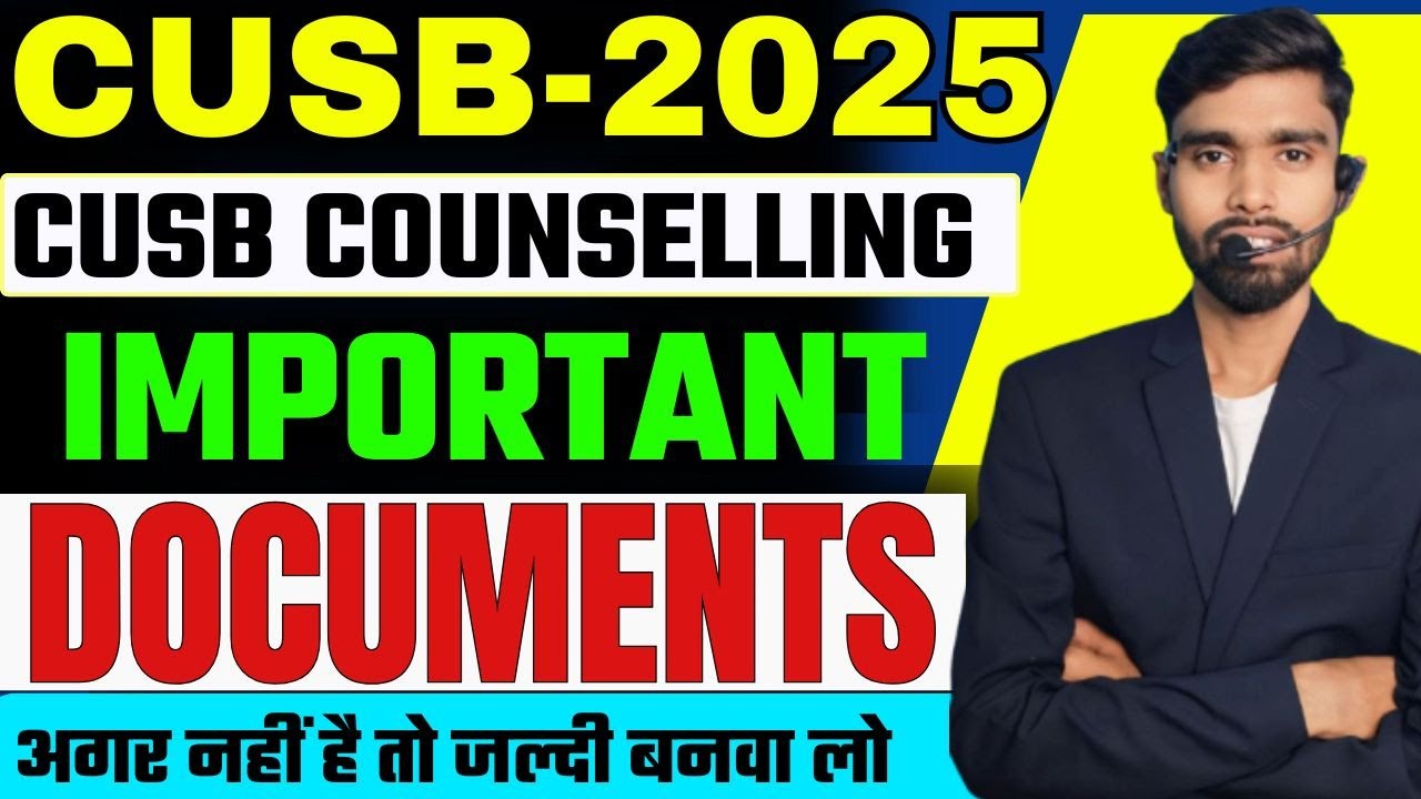 CUSB Important Documents For Counselling 2025 | Cusb Ug Couselling 2025 |cusb admission process 2025