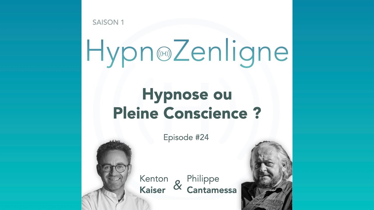 Ep. 24 - Hypnose ou Pleine Conscience ?