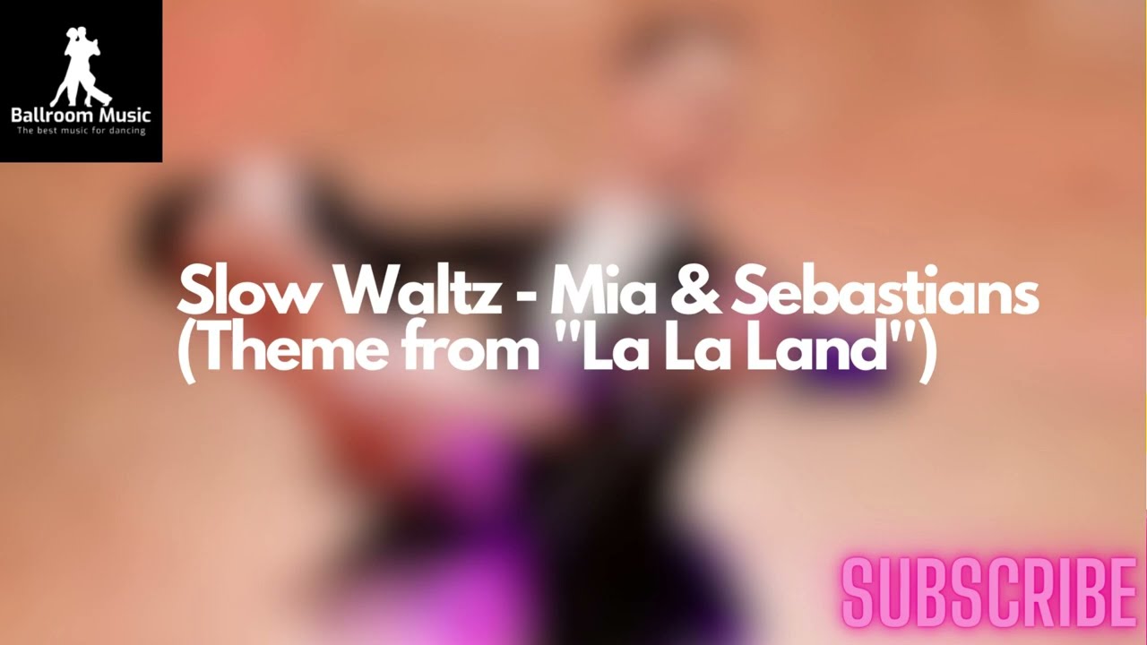 SLOW WALTZ Music - Mia & Sebastians (Theme from ''La La Land'')