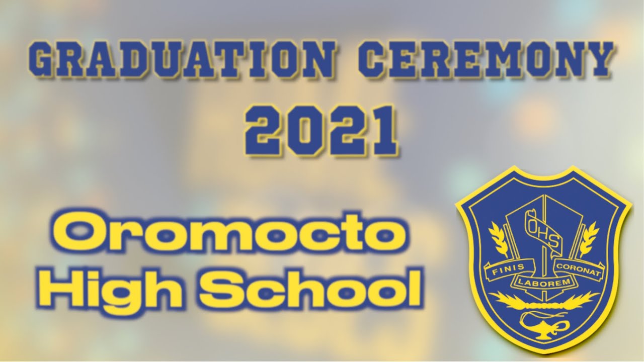 Graduation Ceremony 2021   Oromocto High School