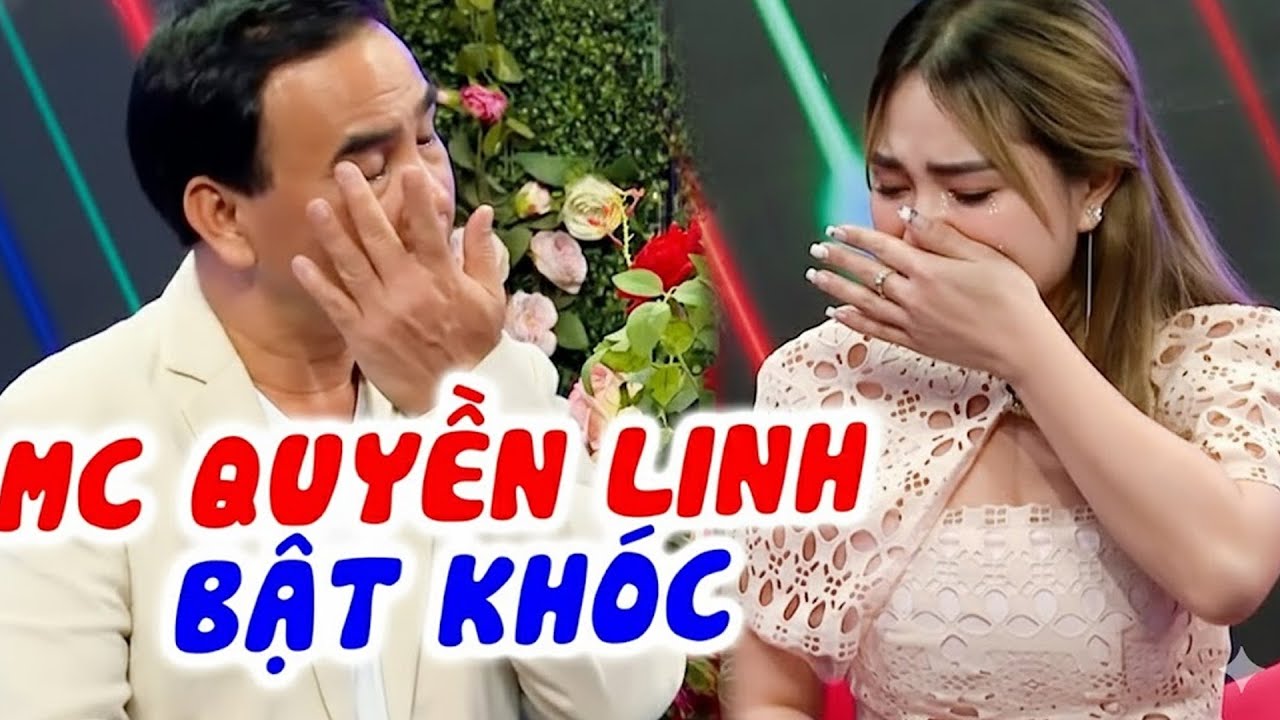 Chưa gặp bạn trai cô nàng BẬT KHÓC NGẤT bạn trai vừa mất PHÁT HIỆN CÓ BẦU MC Quyền Linh rơi NƯỚC MẮT