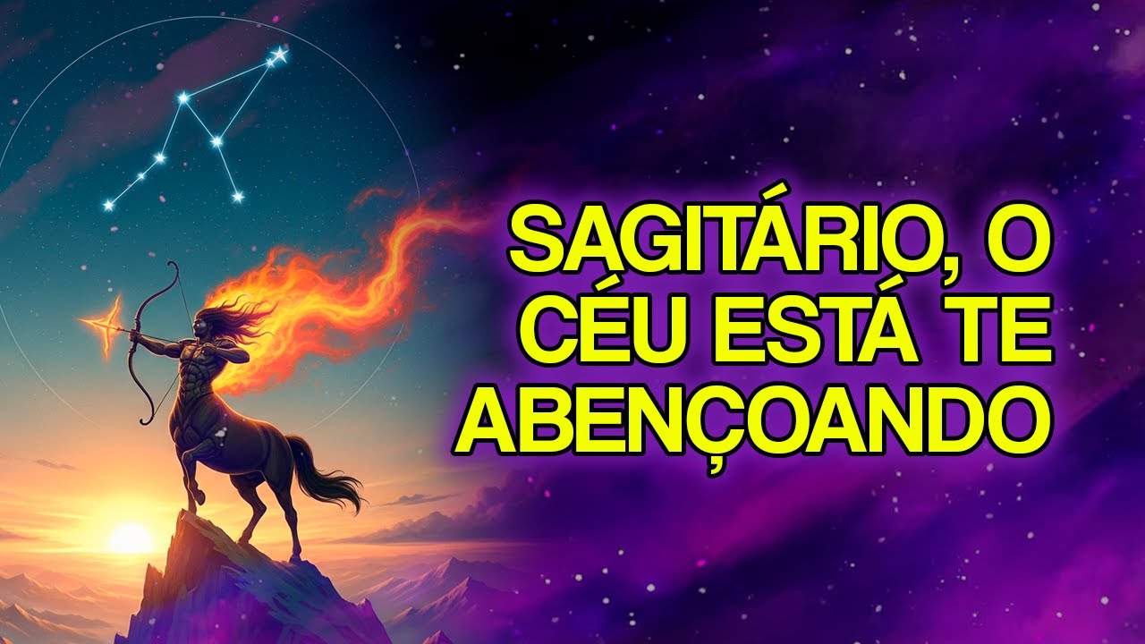 Deus Está PREVENDO Riqueza e Abundância Para SAGITÁRIO em Breve