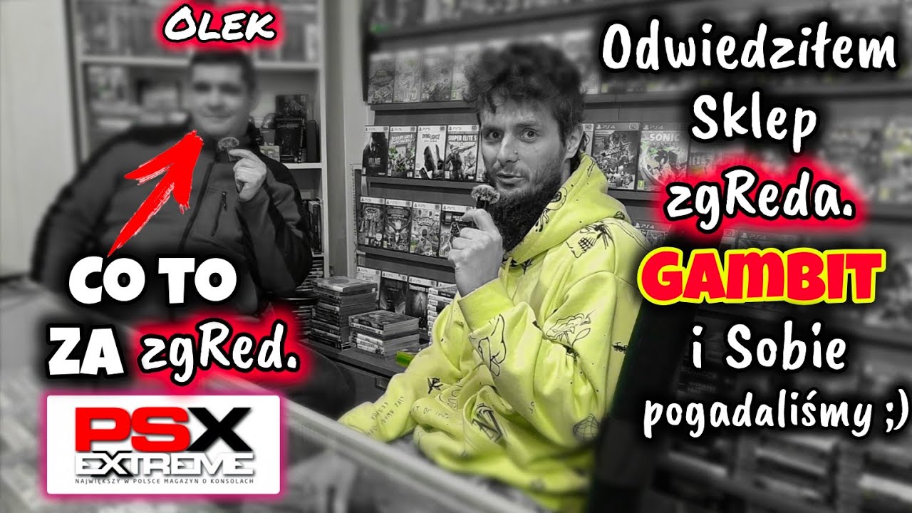 zgRed z PSX EXTREME prowadzi SKLEP z grami GAMBIT. Odwiedziłem zgReda i sobie pogadaliśmy... ;)