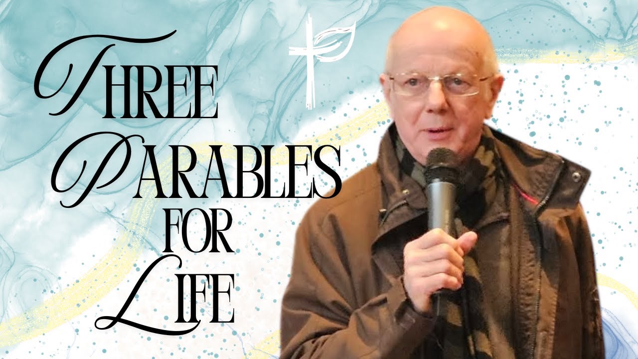 THREE PARABLES FOR LIFE | CNLC