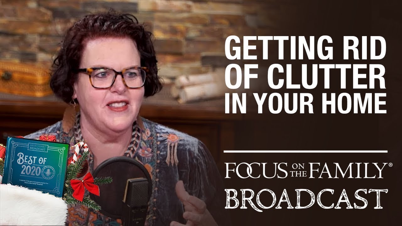 Getting Rid of Clutter in Your Home (Best of 2020) - Kathi Lipp