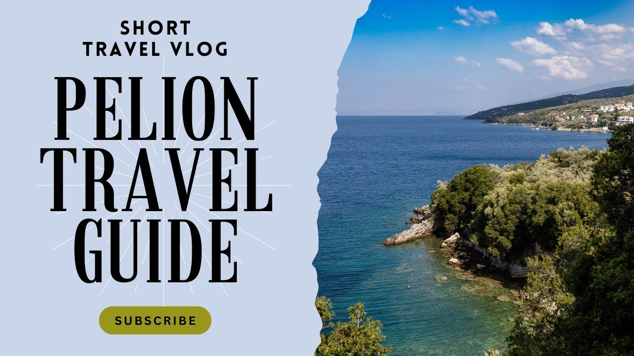 Pelion Greece Summer vacation 2025 -Complete Travel Guide in 4k