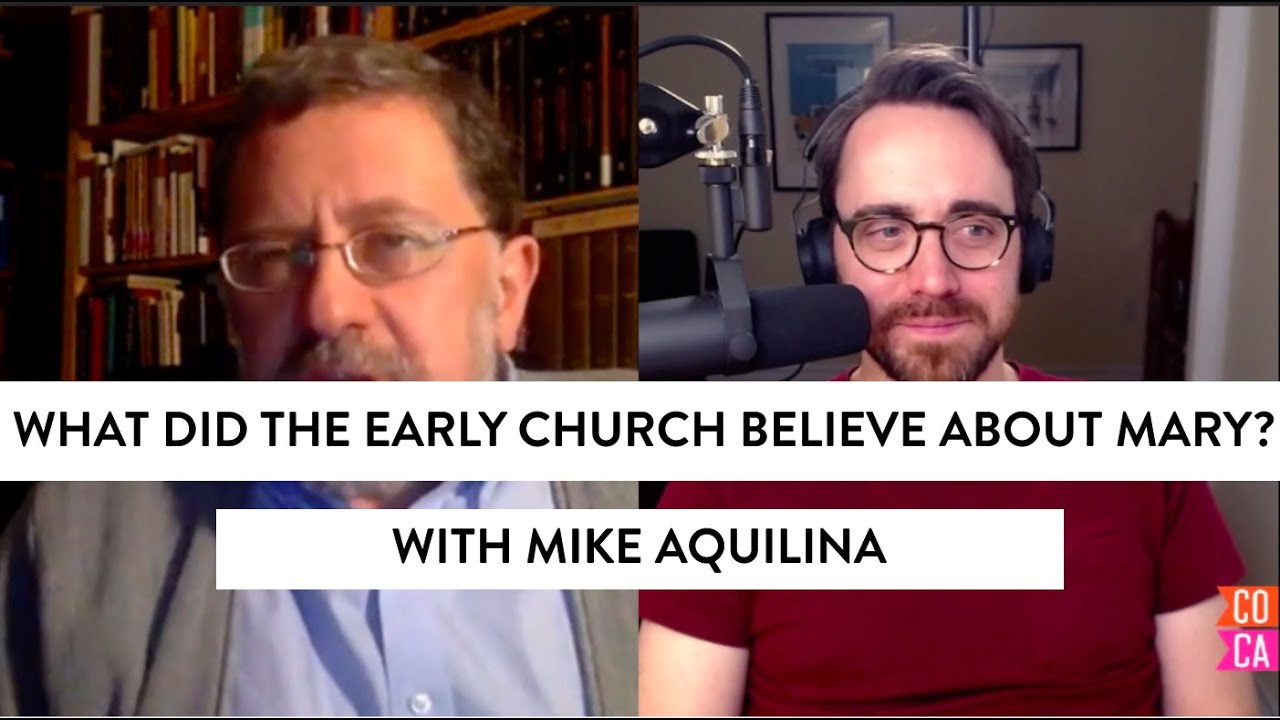 What Did the Early Church Believe About Mary? (w/ Mike Aquilina)