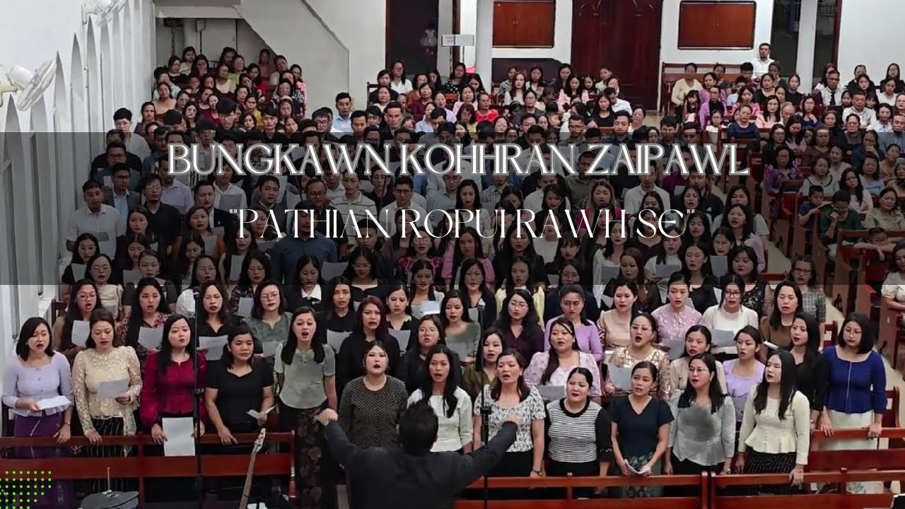 Bungkawn Kohhran Zaipawl | Pathian Ropui Rawh Se