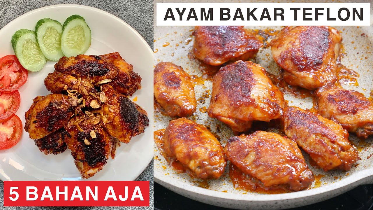 AYAM BAKAR TEFLON 5 BAHAN EMPUK & MERESAP | RESEP SIMPLE KAUM MAGER