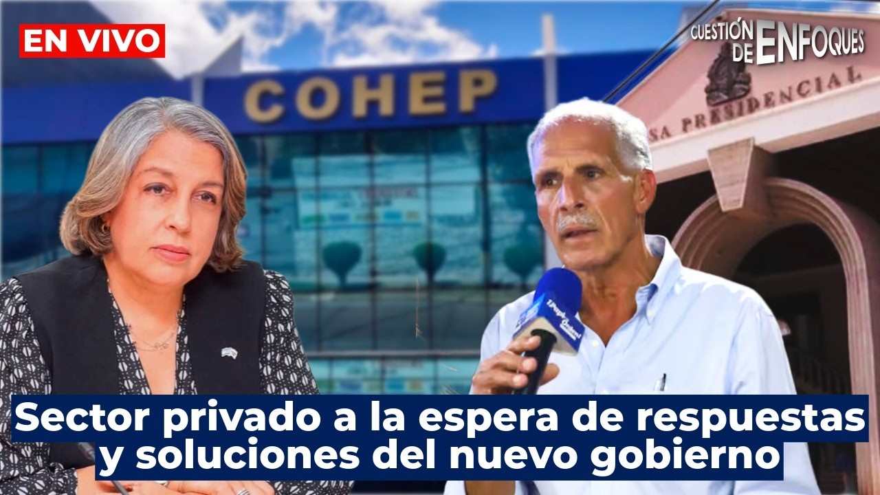 Sector privado a la espera de respuestas y soluciones del nuevo gobierno | CDE 💡| EN VIVO 🔴