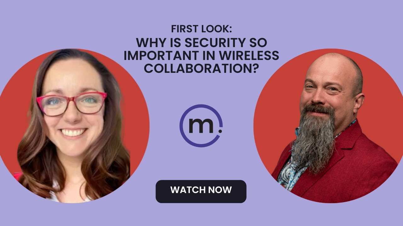 Why Is Security So Important In Wireless Collaboration?