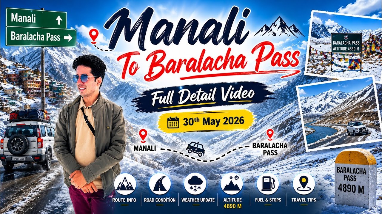 Manali To Baralacha Pass Full Detail Video 2026 ❄️ Road Update | Snow Update | Travel Guide 