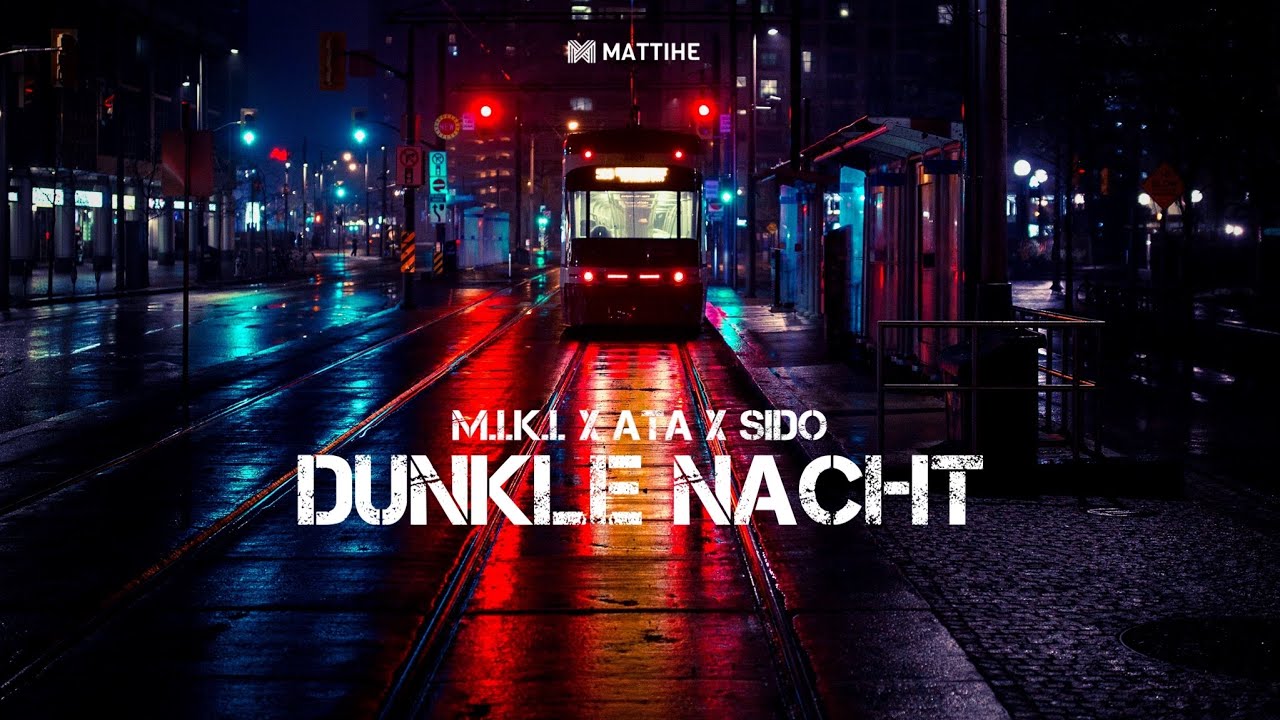 M.I.K.I ft. ATA & Sido - DUNKLE NACHT (prod. by KronaBeatz)