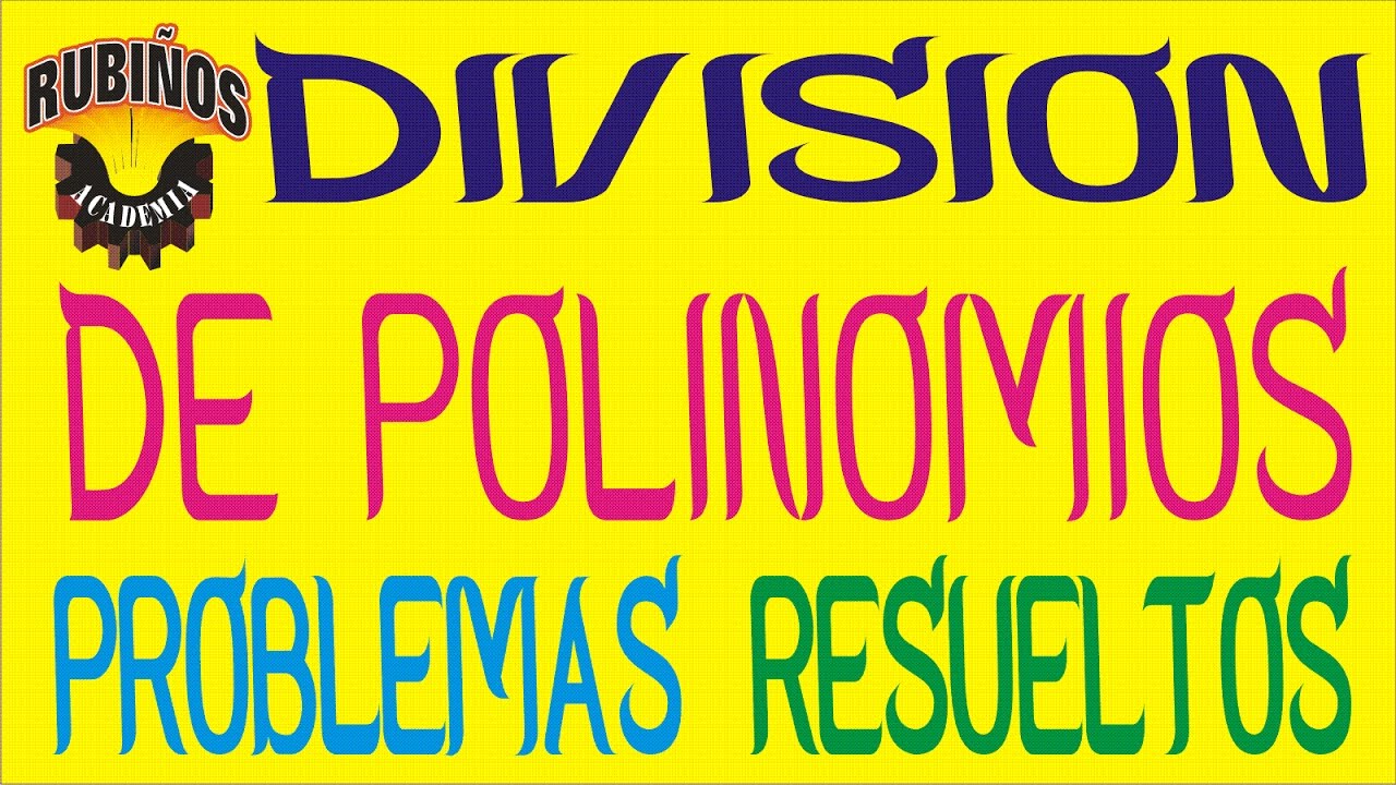 División de Polinomios - Full Ejercicios Resueltos Secundaria y Pre Universidad