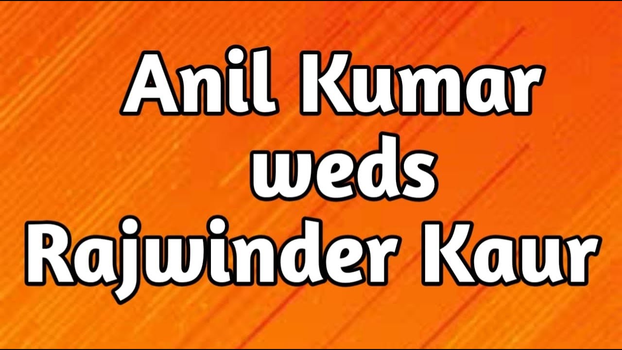 Anil Kumar Weds Rajwinder Kaur DJ