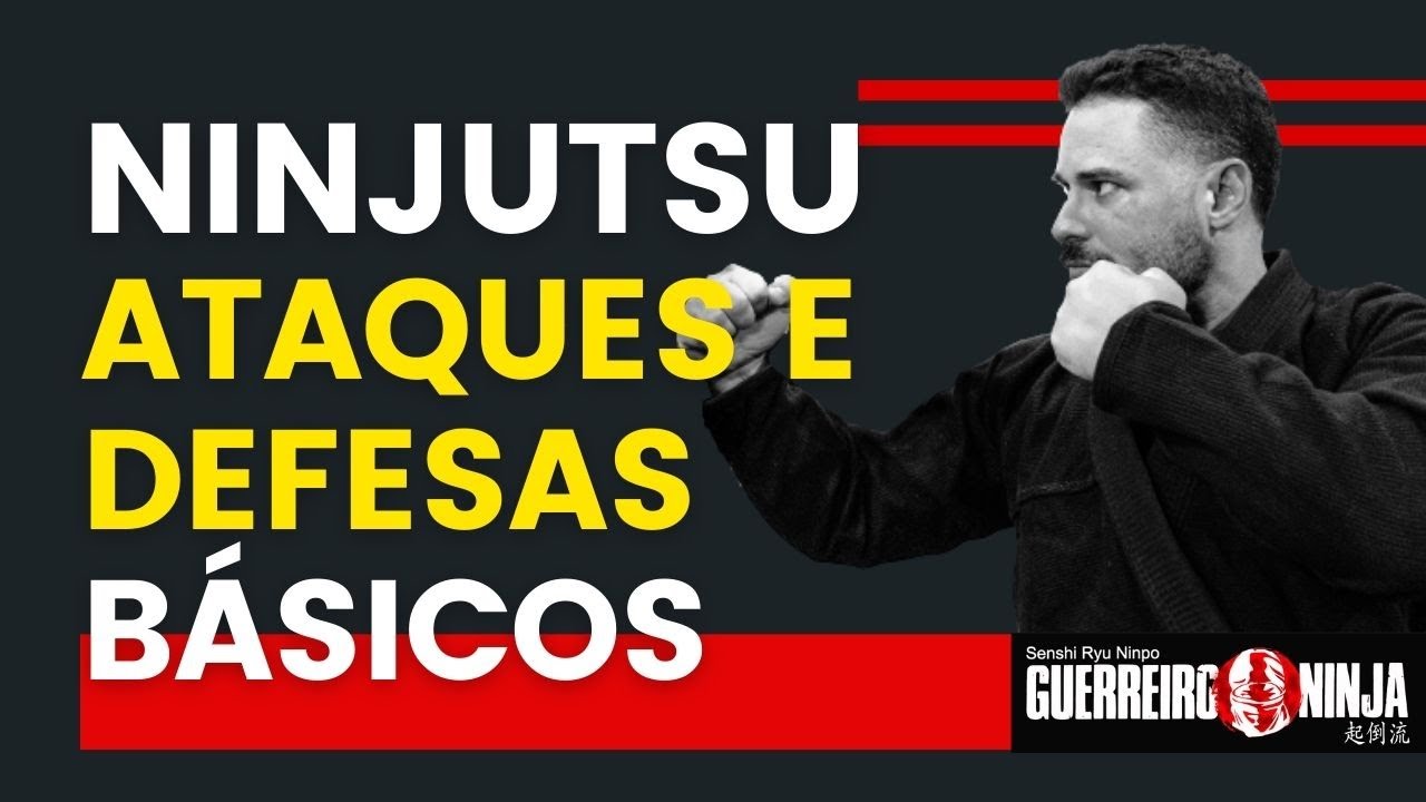 ATAQUES E DEFESAS BÁSICOS NO NINJUTSU - Guerreiro Ninja - Arte Marcial - Defesa Pessoal