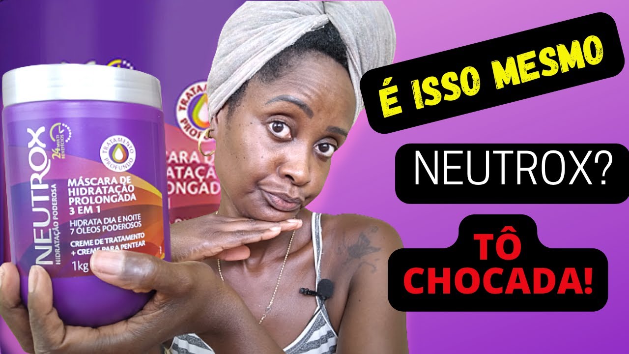TESTEI O NEUTROX MULTIBENEFÍCIOS / HIDRATAÇÃO E FINALIZAÇÃO.