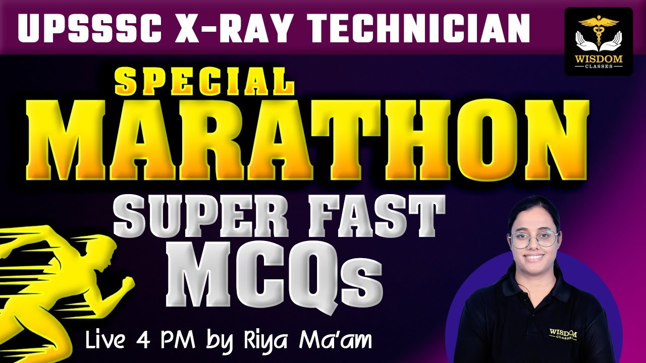 UPSSSC XRAY TECHNICIAN | SPECIAL MARATHON | SUPERFAST MCQS | BY RIYA MA'AM | Wisdom Paramedical
