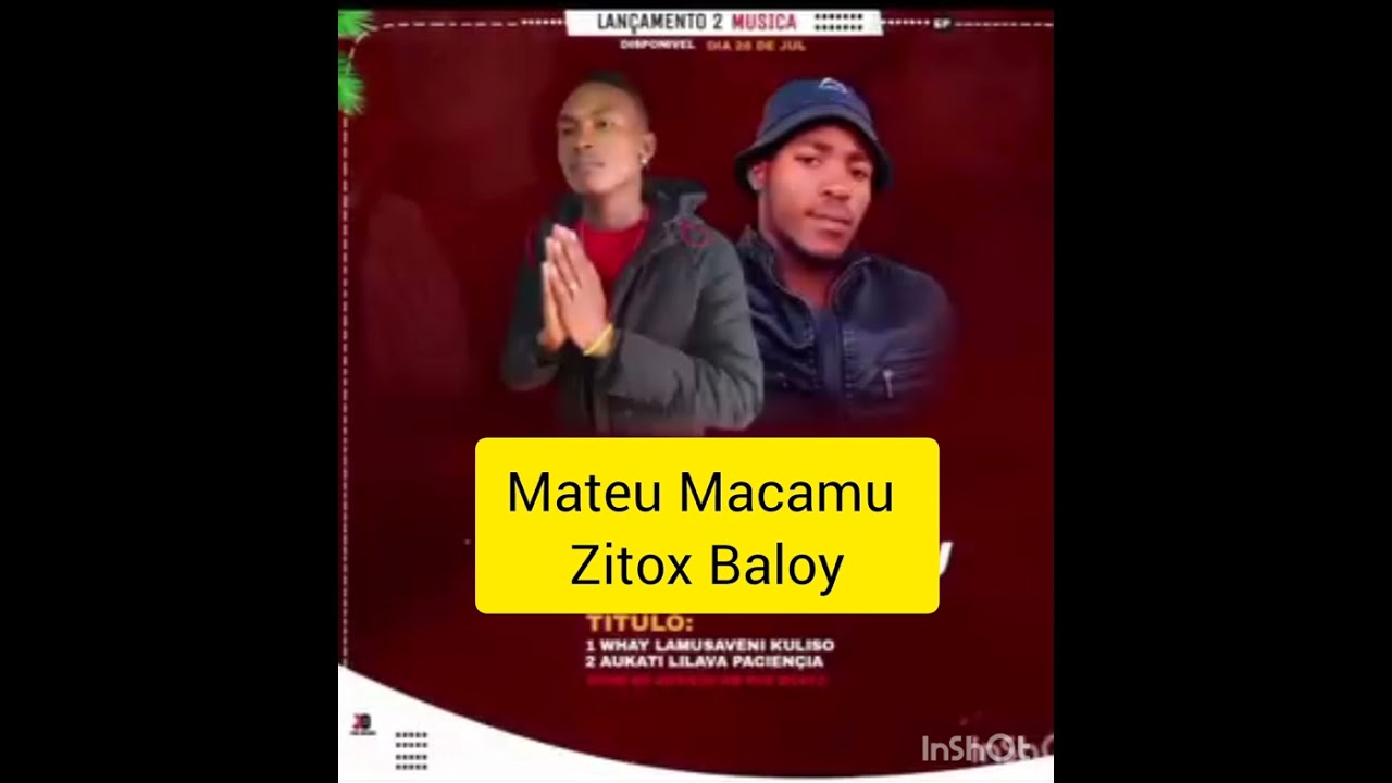 Meteyossi makamu ft zitox Baloy Ukati lilava pasiyesa Mateu Macamo
