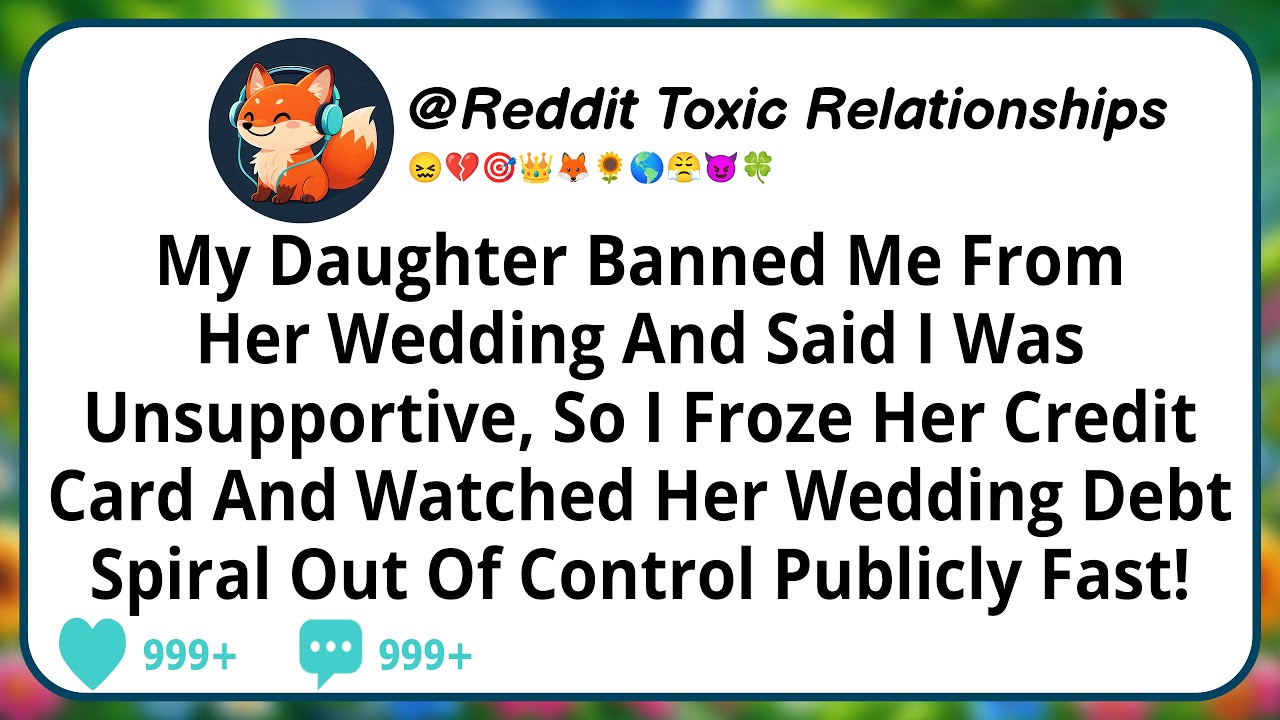 My Daughter Banned Me From Her Wedding And Said I Was Unsupportive, So I Froze Her Credit Card And..