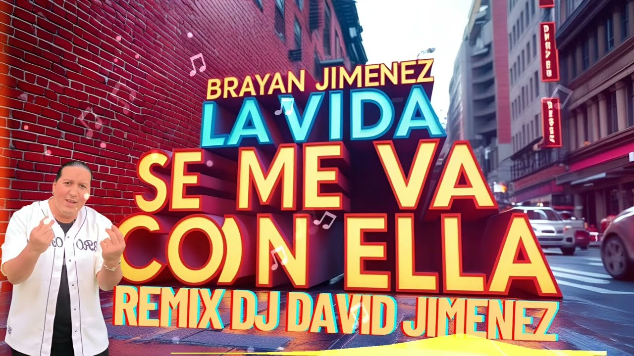 BRYAN JIMENEZ - SIENTO QUE LA VIDA SE ME VA CON ELLA - (REMIX DJ DAVID JIMENEZ)