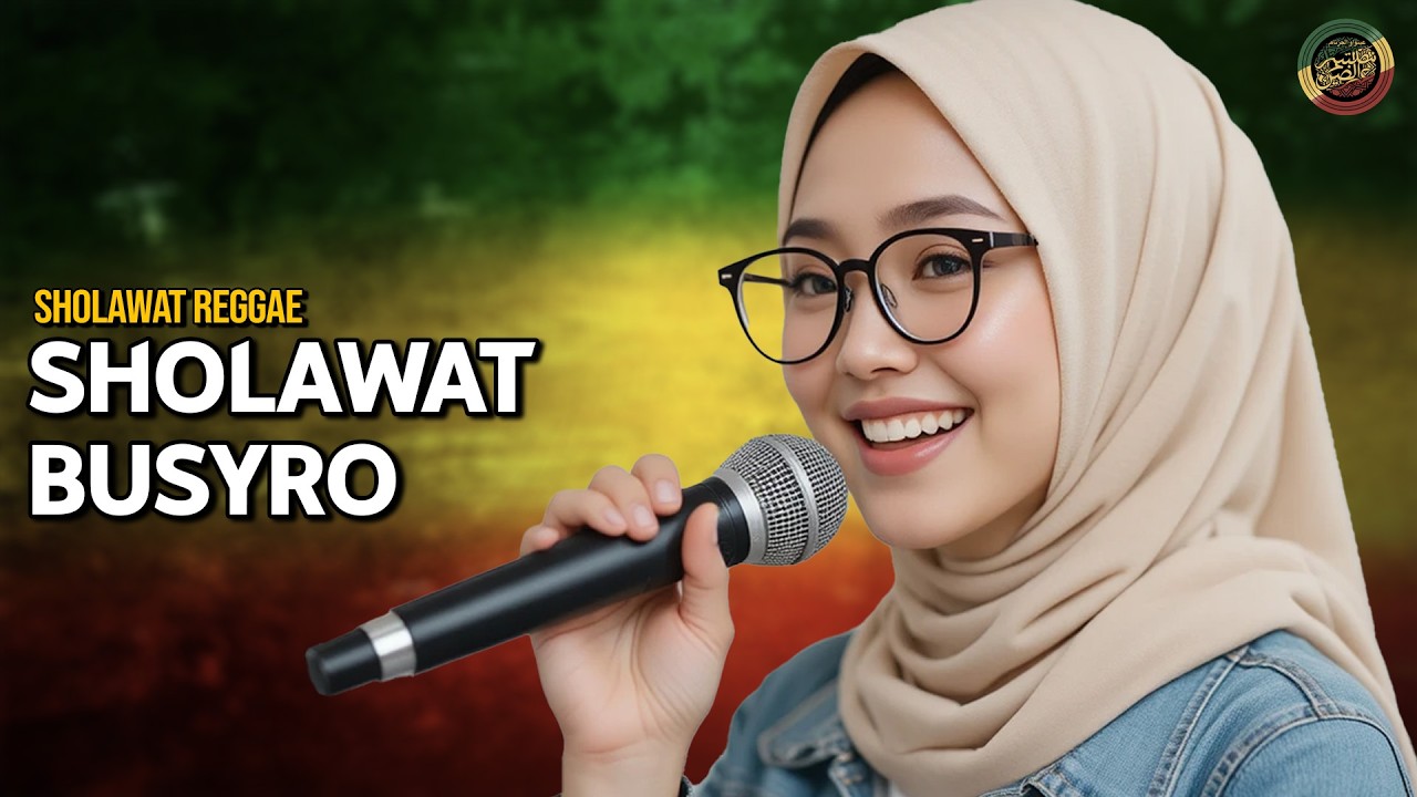 SHOLAWAT BUSYRO (Sholawat Reggae)💚SHOLAWAT NABI MERDU | ISLAMIC REGGAE | SHOLAWAT MERDU
