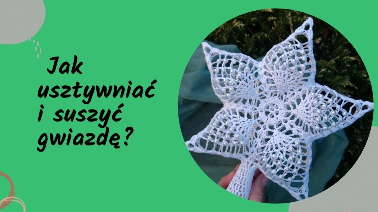 Jak Usztywnić  i Suszyć Gwiazdę Na Czubek Choinki Zrobioną Szydełkiem?
