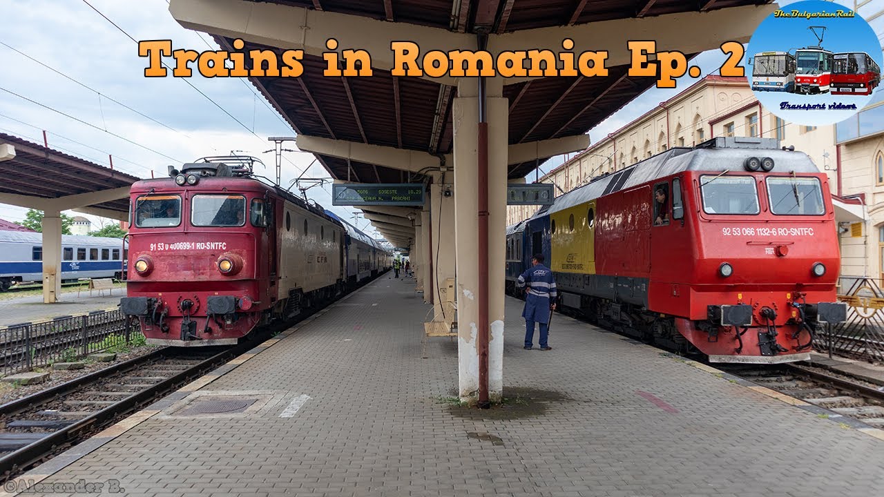 Trains in Romania Ep. 2 🇷🇴 🚂