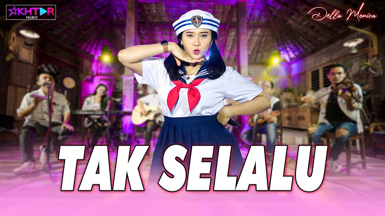 TAK SELALU (Souljah) - Della monica   |   Tak selalu yang berkilau itu indah