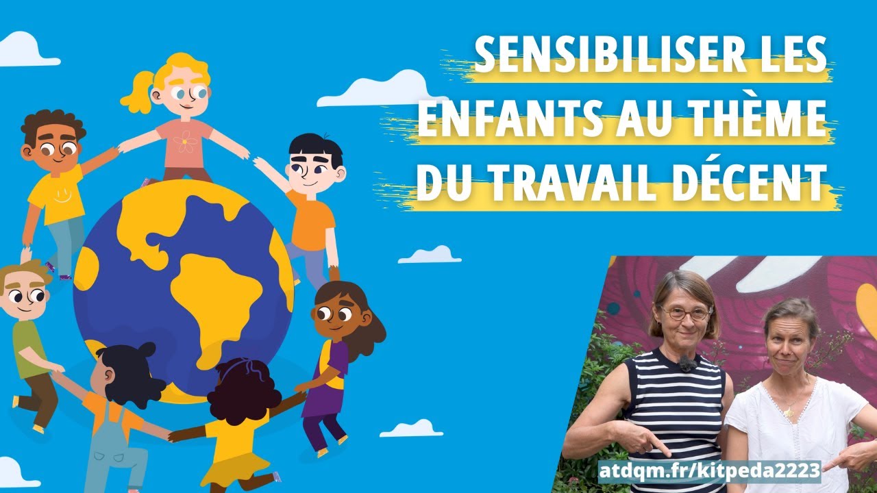 Le Kit pédagogique pour sensibiliser les enfants sur le thème du travail décent !