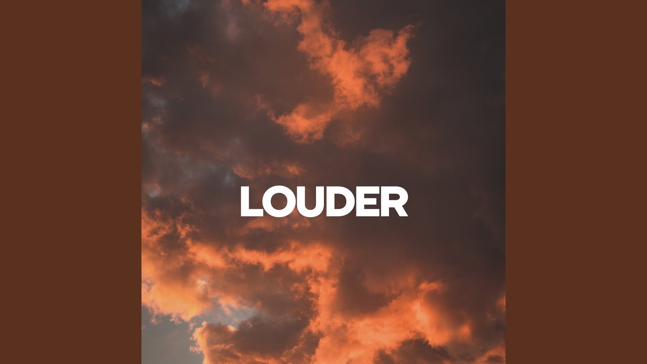 Louder