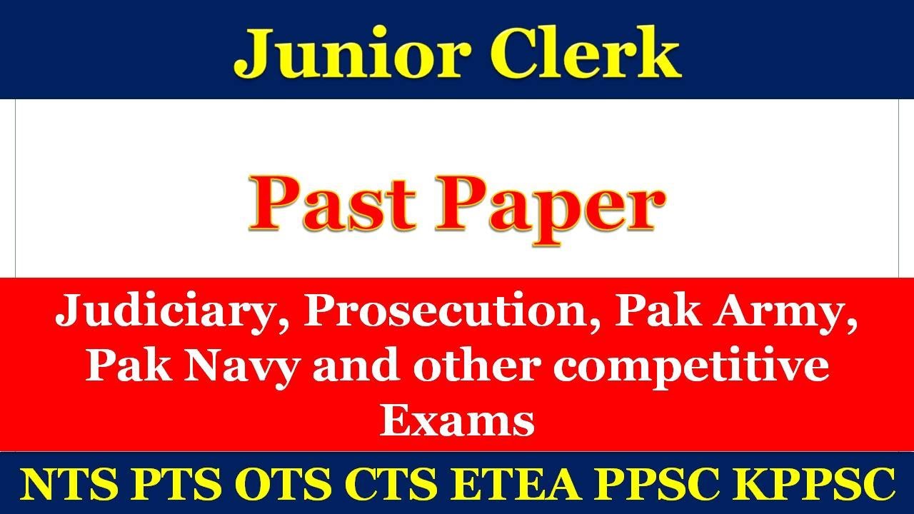 Junior Clerk Past Paper ETEA | NTS | OTS | PTS | Judiciary | Pak Army | Pak Navy | Prosecution Dept: