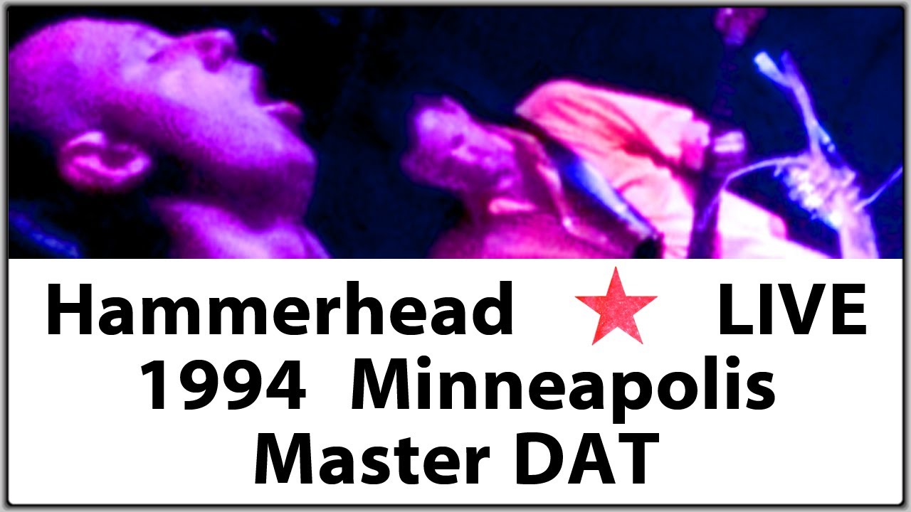 Hammerhead band Live 1994 Uptown Minneapolis MN Concert Performance Recording Into the Vortex Tour