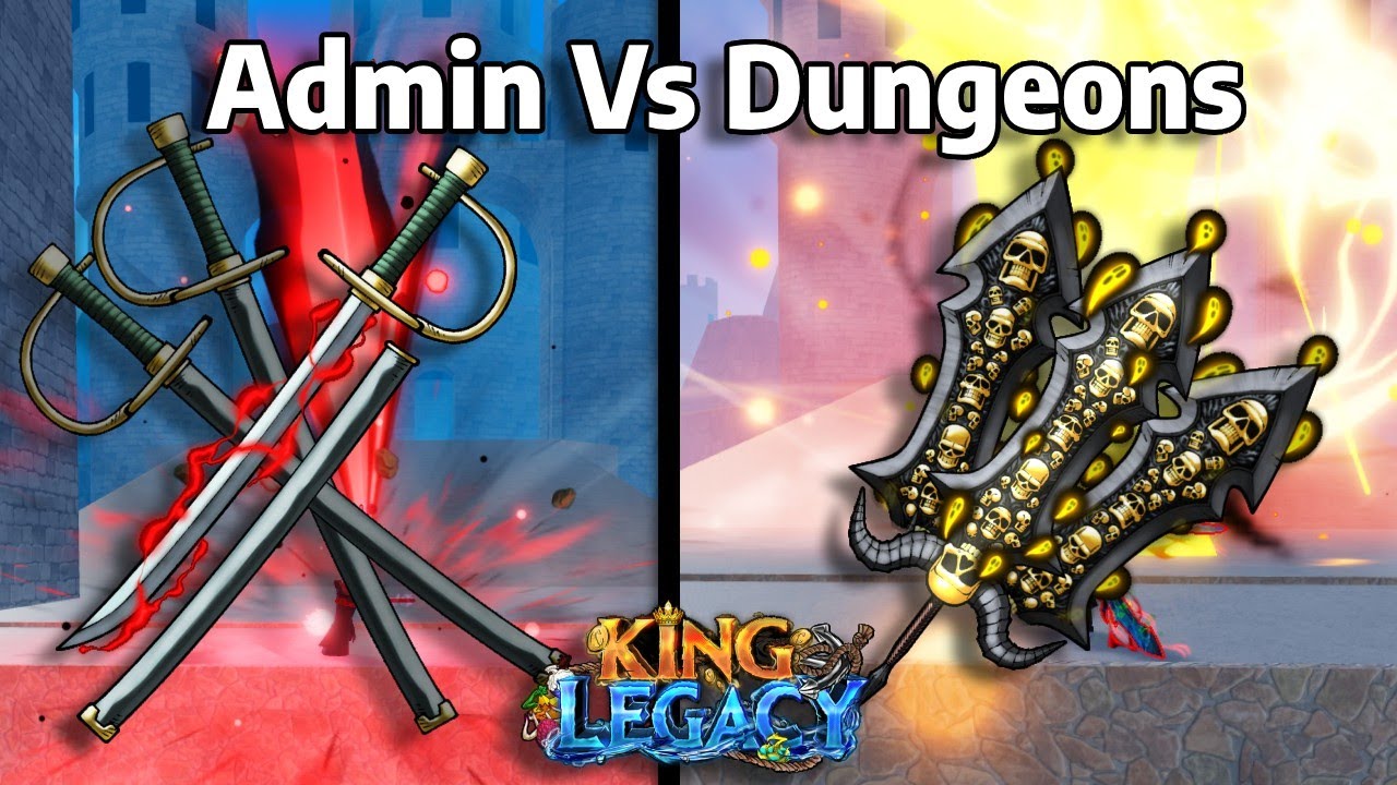 Admin Triple Blades Vs New Dungeons! King Legacy