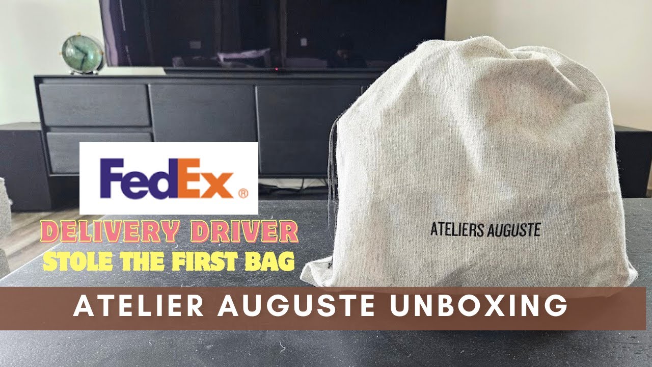 FedEx Driver Stole My Bag | Ateliers Auguste Unboxing | Luxury Bag Under $1000