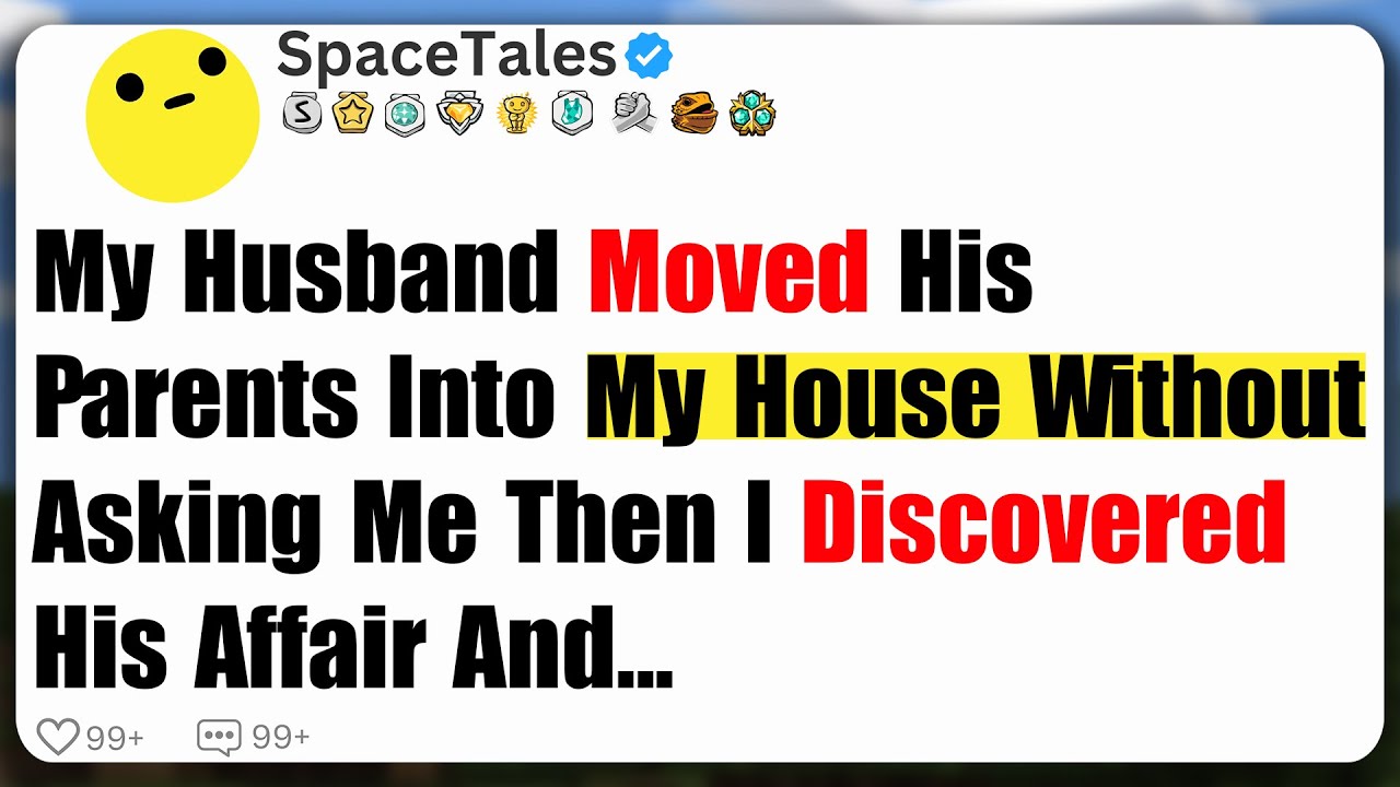 My Husband Moved His Parents Into My House Without Asking Me, Then I Discovered His Affair And...