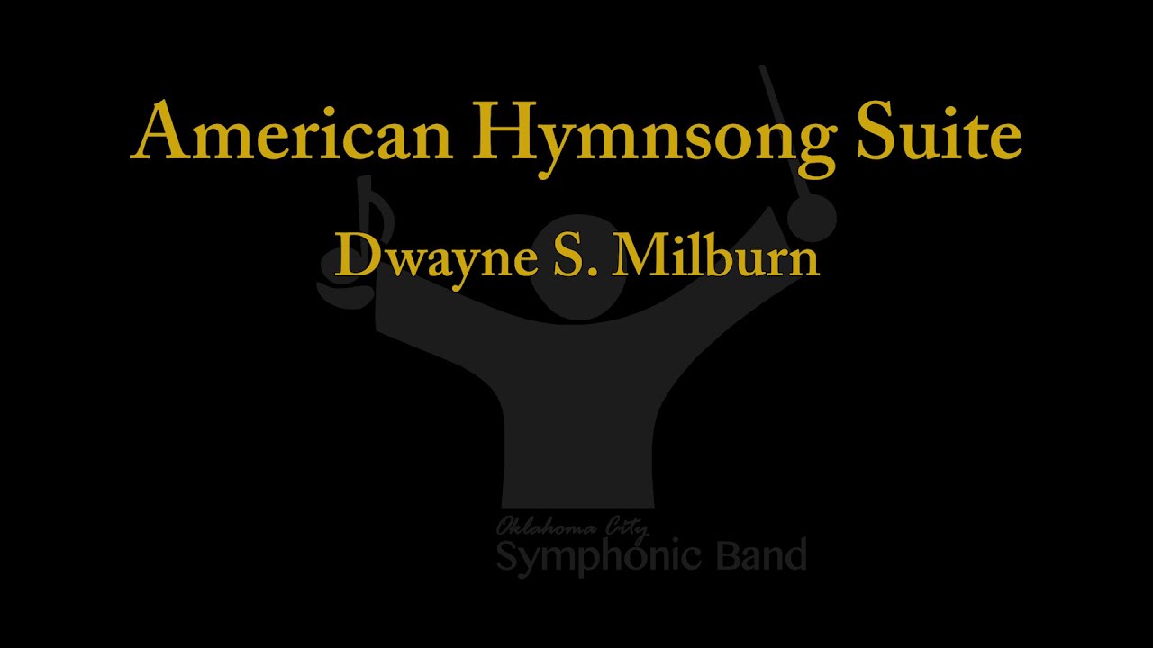 American Hymnsong Suite - Dwayne S. Milburn