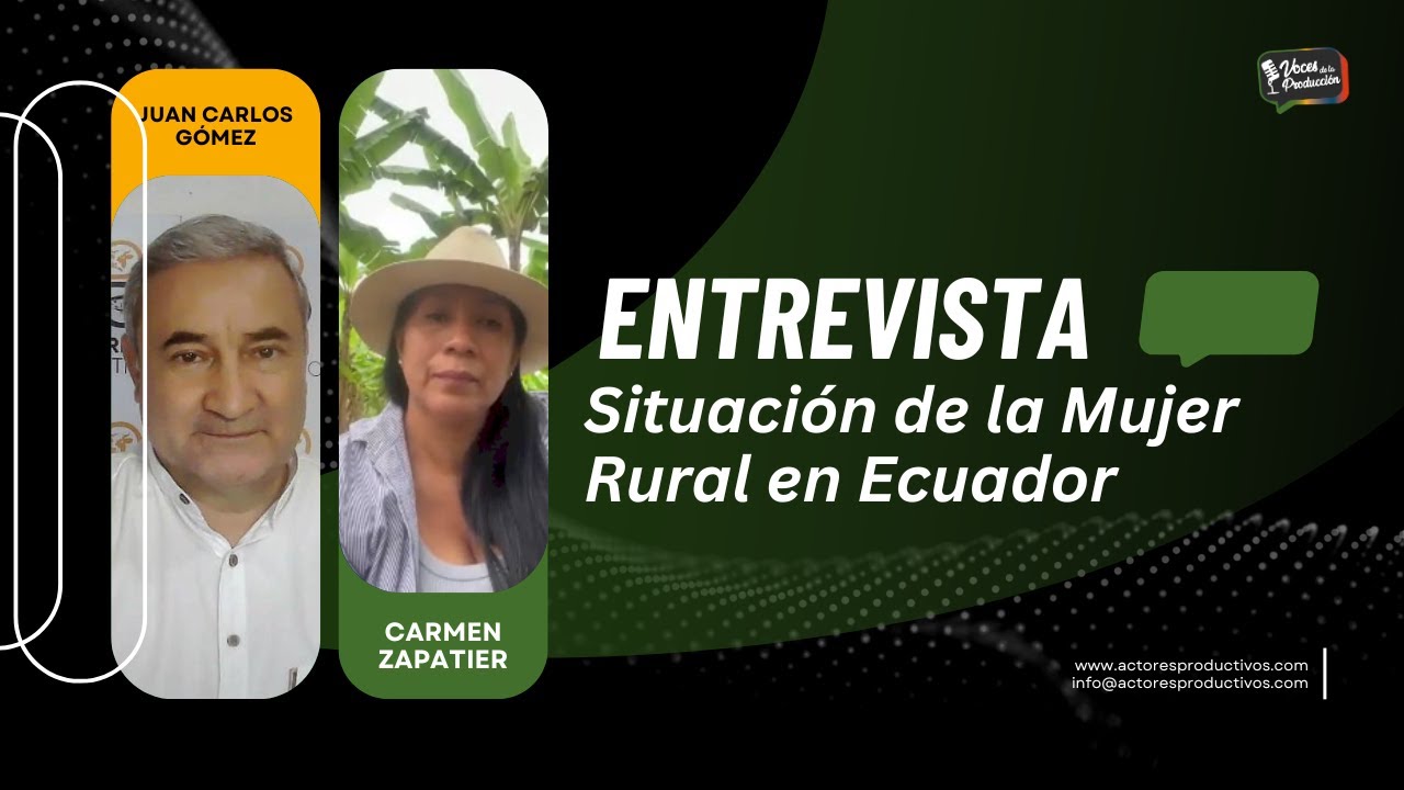 Logros y el papel fundamental de la mujer rural en el desarrollo del Ecuador
