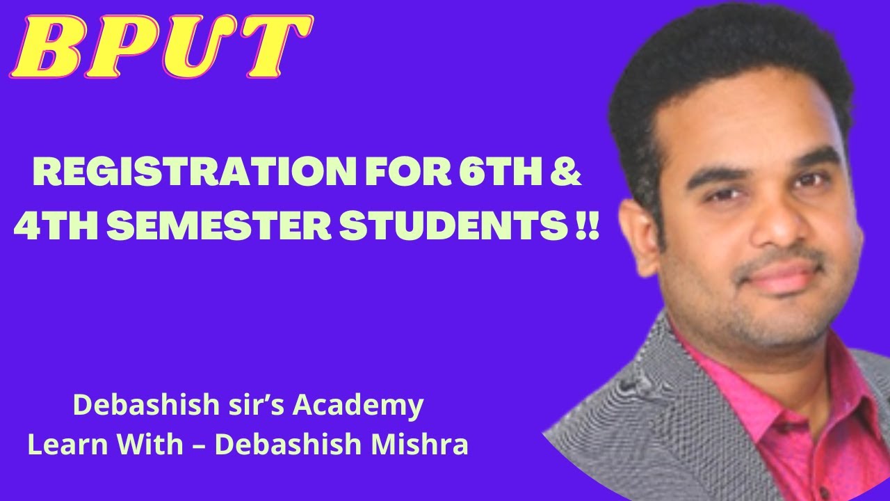 REGISTRATION FOR 6TH & 4TH SEMESTER BPUT STUDENTS.