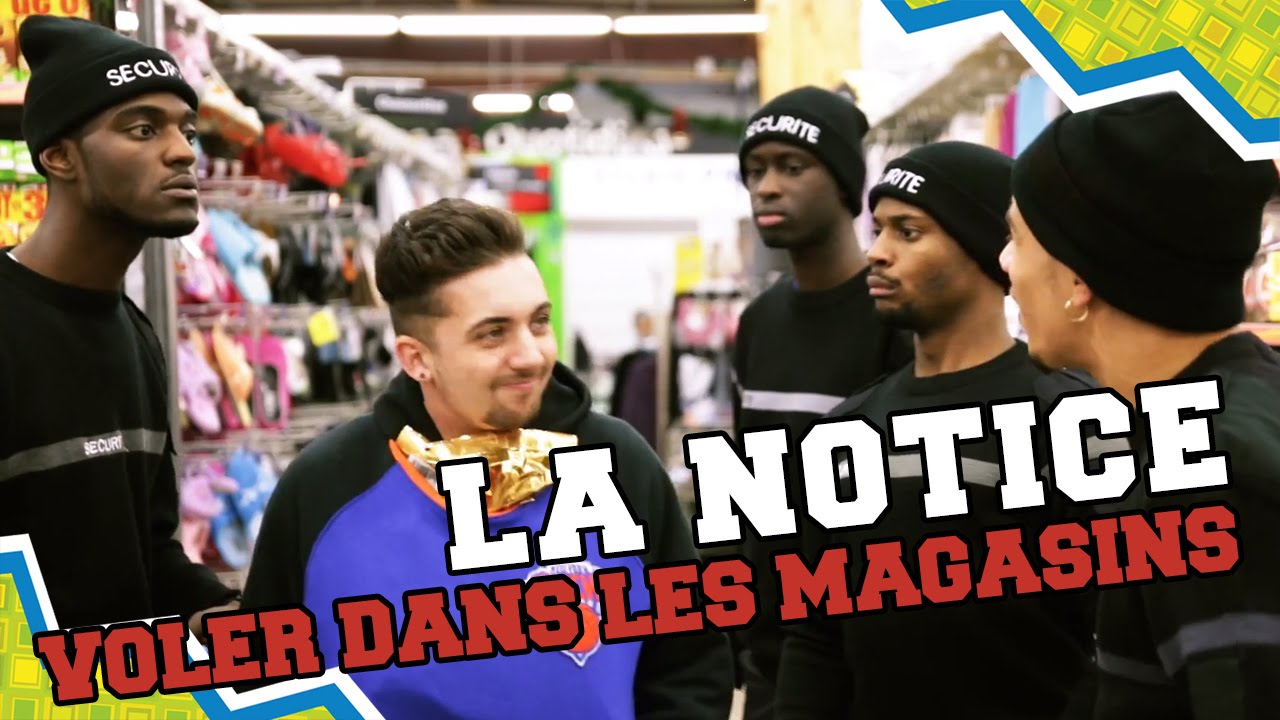 LA NOTICE -  VOLER DANS LES MAGASINS