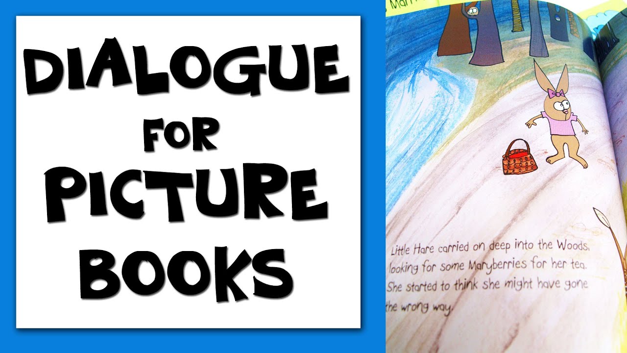 HOW TO WRITE DIALOGUE FOR PICTURE BOOKS