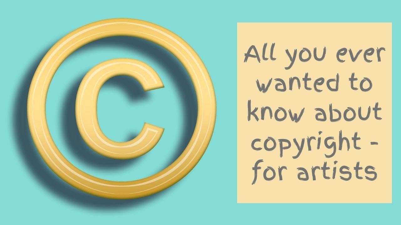 All you ever wanted to know about copyright for artists